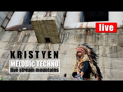 Kristyen - Live @ Carpathian mountains / Melodic Techno & Progressive House