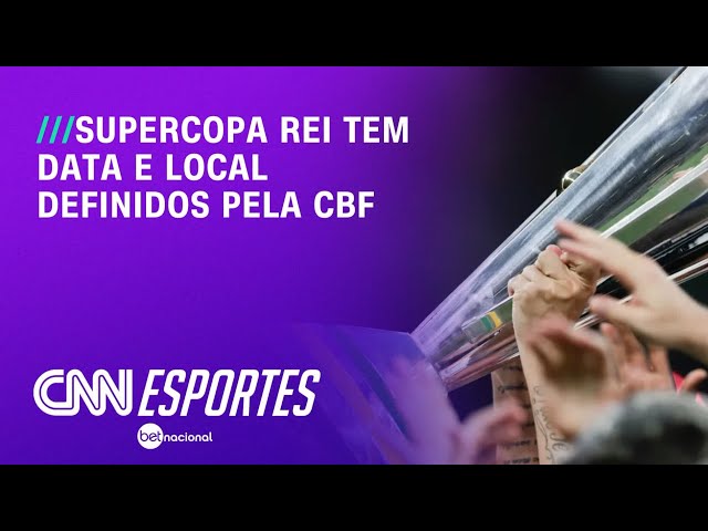 Flamengo x Corinthians: CBF define data e local da Supercopa Rei 2026 | CNN NOVO DIA