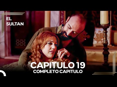El Sultán Capitulo 19 #denuevo