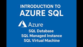 Introduction to Azure SQL | Types: SQL Database, SQL Managed Instance,