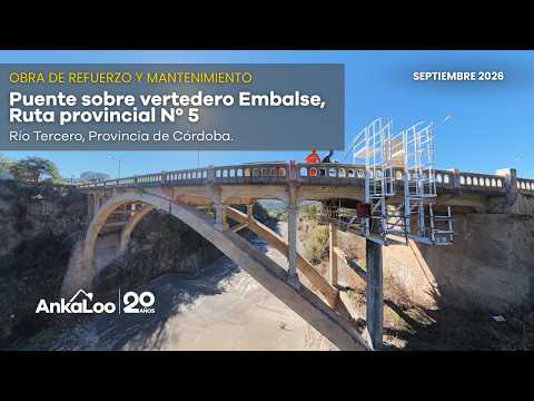 Puente sobre vertedero Embalse | Río Tercero | Refuerzo y Mantenimiento | Septiembre 2026 | Anka Loo