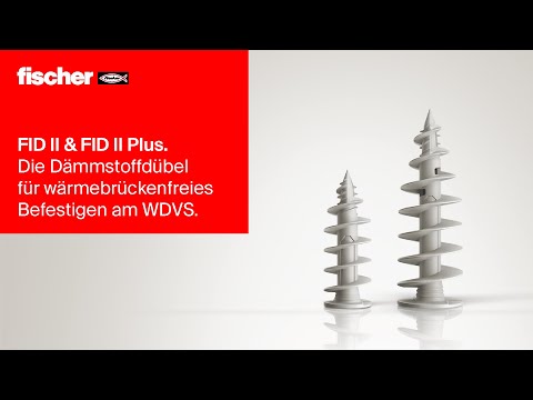 FID II & FID II Plus - Die Dämmstoffdübel für wärmebrückenfreies Befestigen am WDVS