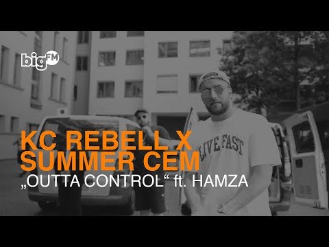 KC REBELL & SUMMER CEM - "OUTTA CONTROL“ (FT. HAMZA) [Official Video]