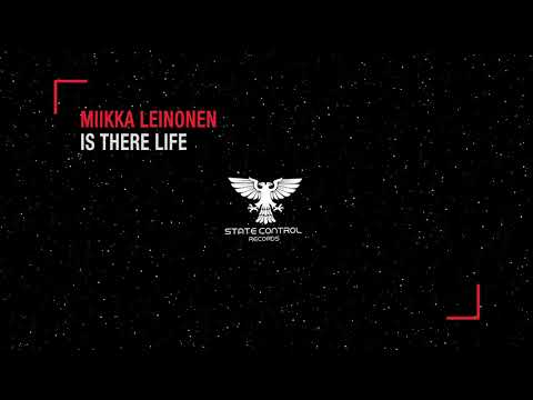 Miikka Leinonen - Is There Life [Uplifting Trance]