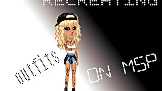 Recreating Outfits On MSP ❤