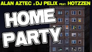Download lagu Alan Aztec DJ Pelix Home Party... mp3
