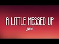 june - A Little Messed Up (Lyrics)