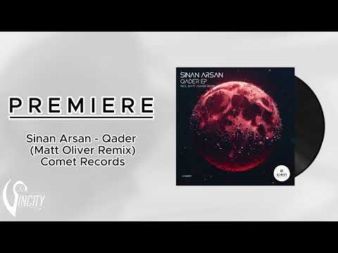 PREMIERE : Sinan Arsan - Qader (Matt Oliver Remix) [Comet Records]