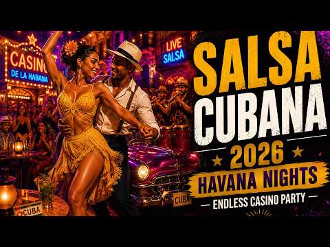 Salsa Cubana 2026 🌙 La Habana de Noche | Mezcla Suave para Bailar