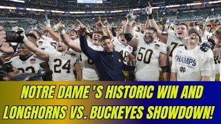 Notre Dame's Historic Win And Longhorns vs. Buckeyes Showdown!
