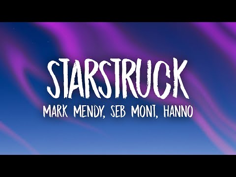Mark Mendy, Séb Mont, Hanno - Starstruck (Lyrics)