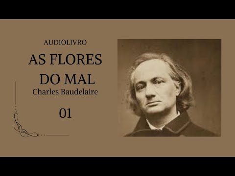 As flores do mal, Charles Baudelaire (parte 01) - audiolivro voz humana