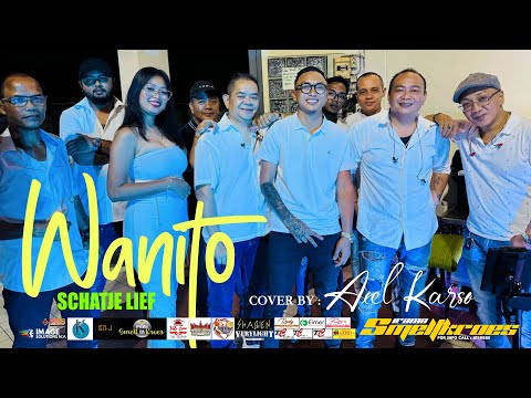 WANITO [SCHATJE LIEF] - AXEL KARSO [Irama Smeltkroes]