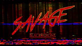 BLACKTHRONE - Savage (Official Audio) [CORE COMMUNITY PREMIERE]