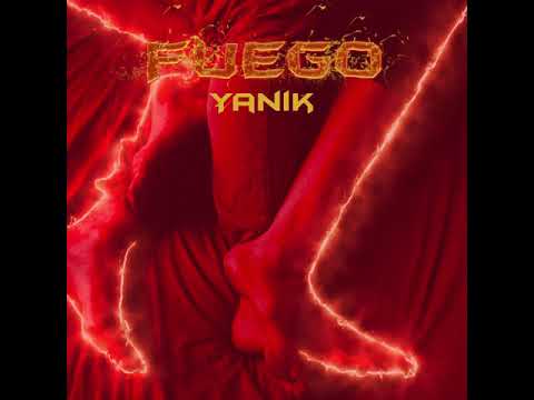 Fuego - Yanik
