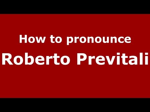 How to pronounce Roberto Previtali (Italian/Italy)  - PronounceNames.com