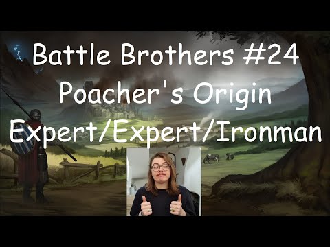 Sniping Unholds | Battle Brothers #24 | Poacher's Origin, Expert, Expert, Ironman, Unexplored Map