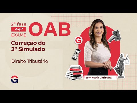 2ª fase do 45º Exame da OAB | Correção do 3º Simulado | Direito Tributário com Maria Christina