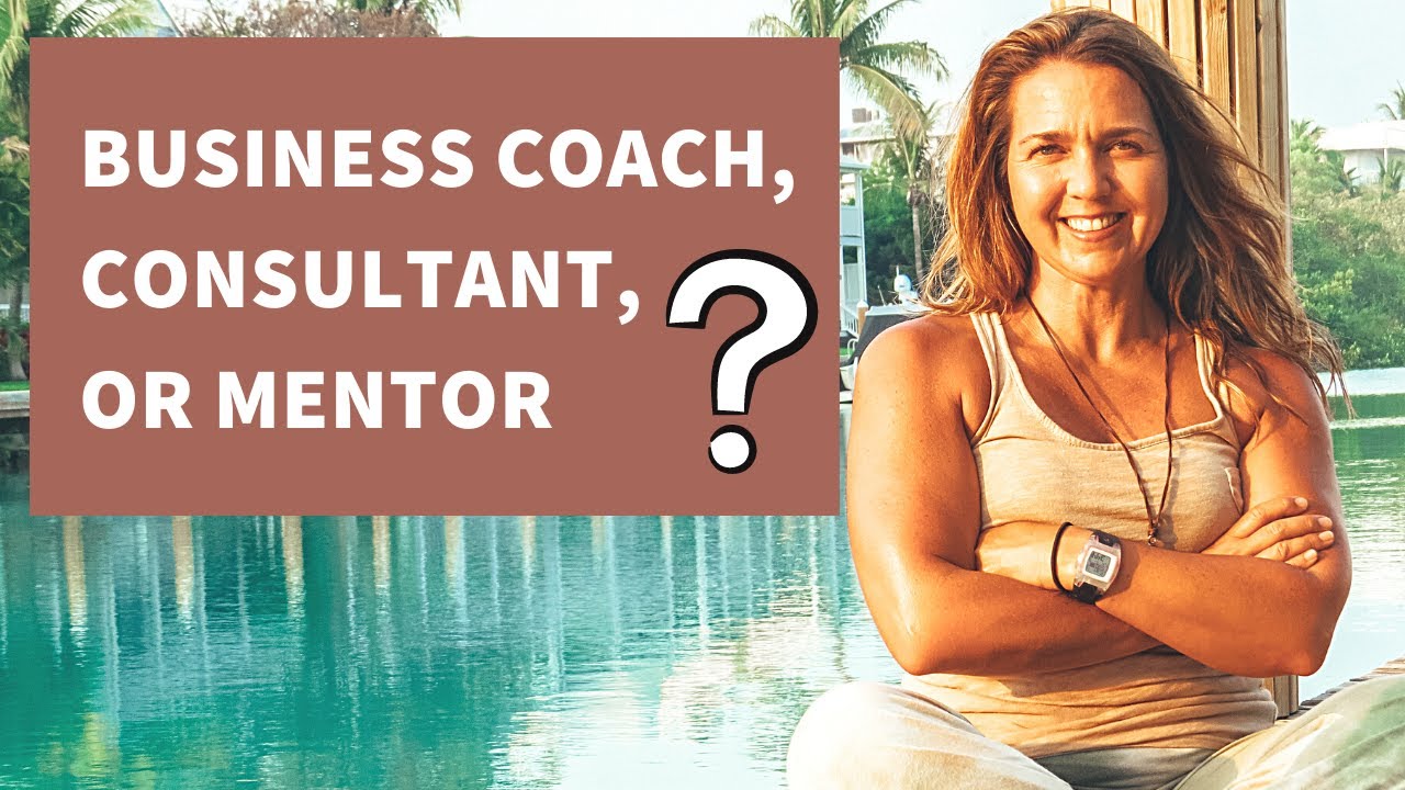 What Is the Difference Between A Business Coach, Consultant, and Mentor?