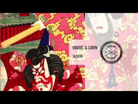 Havoc & Lawn - Jackin [Sosumi Records]