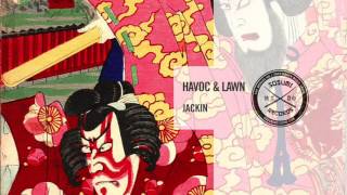 Havoc & Lawn - Jackin [Sosumi Records]
