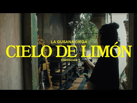 La Gusana Ciega - Cielo de Limón (Video Oficial)