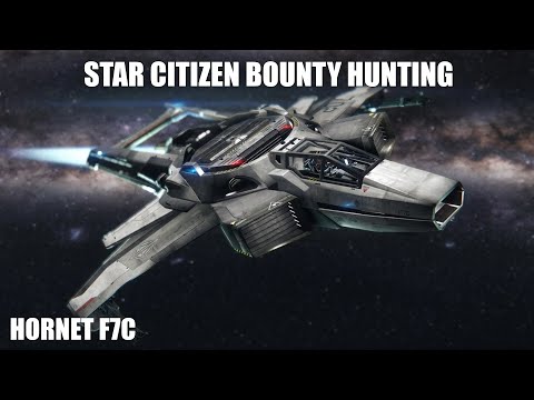 Star Citizen 3.16 Bounty Hunting & FPS Hornet F7C