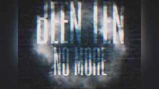 BEEN TEN- “NO MORE”