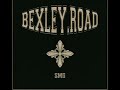 BEXLEY ROAD SONG SMG