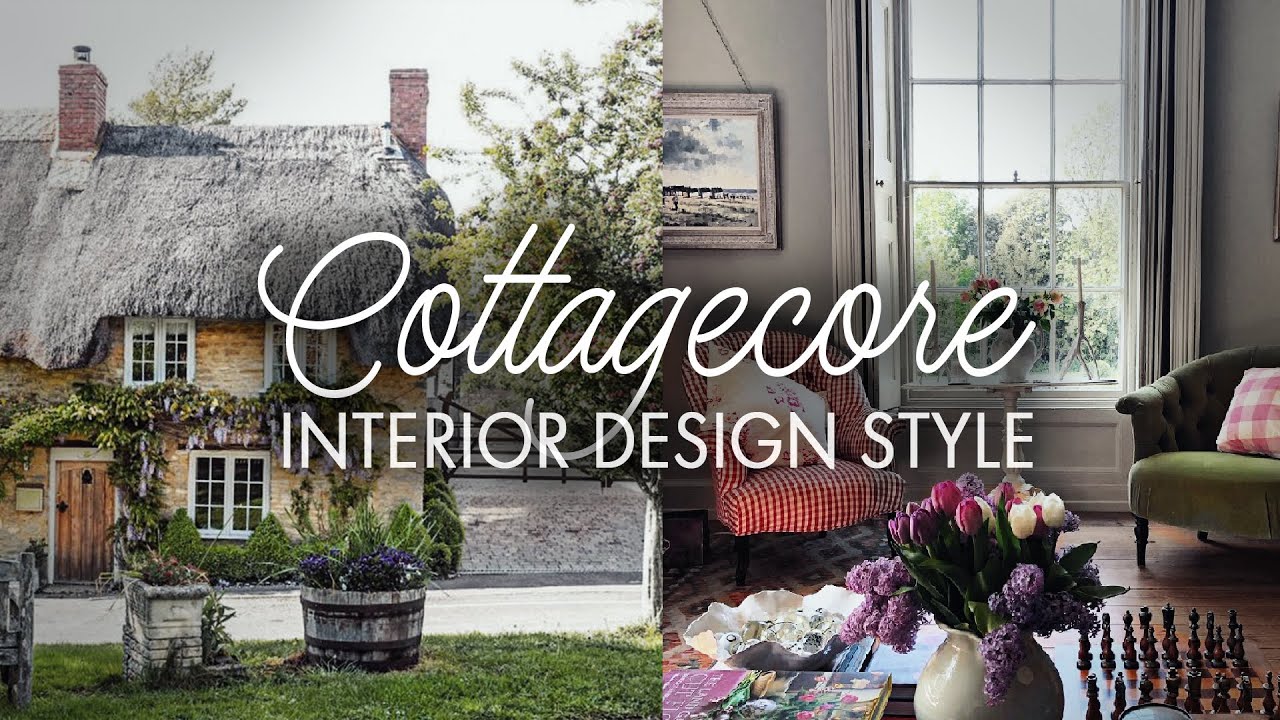 How to give your home Cottagecore vibes ~ Interior Design Styles