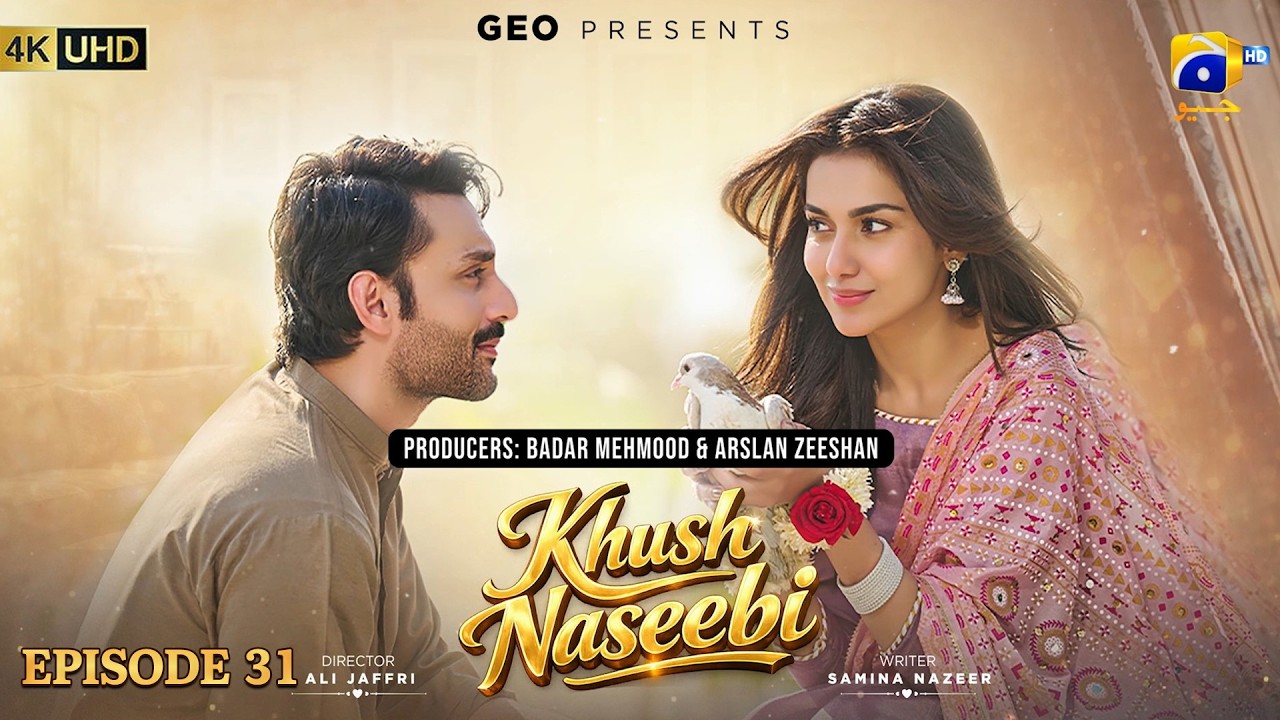 Khush Naseebi Episode 31 [Eng Sub] Tuba Anwar - Osama Tahir - Ahmed Rafique - 23rd April 2026