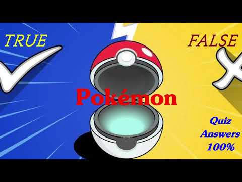 Pokemon True or False Quiz Answers VideoQuizstar | Pokemon True or False Quiz Answers | ANSWERS 100%