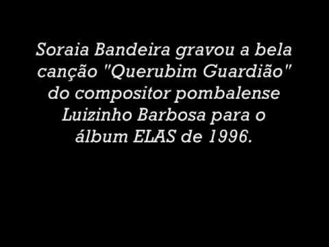 Soraia Bandeira - Querubim Guardião (Luizinho Barbosa)