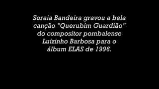 Soraia Bandeira - Querubim Guardião (Luizinho Barbosa)