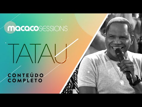 Macaco Sessions: Tatau (Completo)