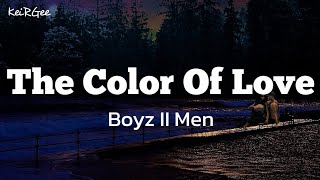 The Color Of Love | by Boyz II Men | KeiRGee Lyrics Video