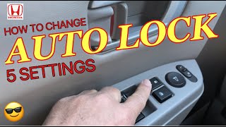HOW TO CHANGE HONDA AUTO DOOR LOCK UNLOCK SETTINGS - How to Access and Change all 5 Settings. Easy!