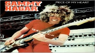 Sammy Hagar - Piece Of My Heart (1981) (Remastered) HQ