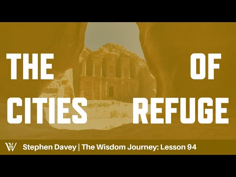 Lesson 94: The Cities of Refuge (Joshua 20-21)