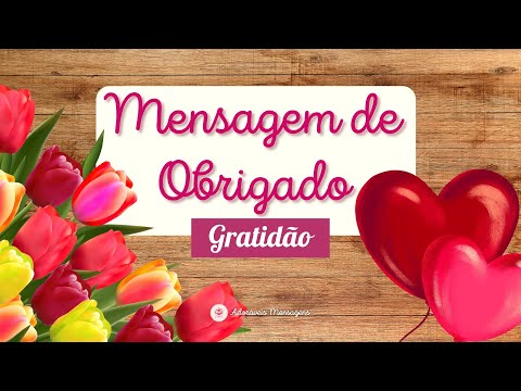 ❤️ Mensagem de Obrigado! ❤️ Mensagem de agradecimento para alguém especial! 💌 Adoráveis Mensagens