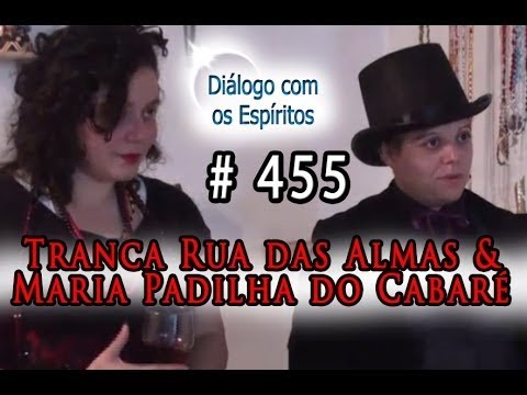DcE 455 - [] Exu Tranca Rua das Almas e Maria Padilha do Cabaré - Maira Duarte, Mãe Bárbara de Iansã
