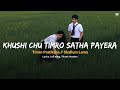 Khusi Chhu Timro Sath Payera Timro Pratiksa Shallum Lama Lyrical Video Tiktok Version