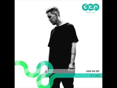 Flug @ GEM FM #092
