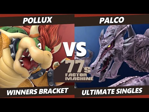 77s FM1 - Pollux (Bowser) Vs. Palco (Ridley) SSBU Ultimate Tournament