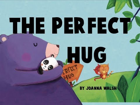 (Animated Story) The Perfect Hug by Joanna Walsh