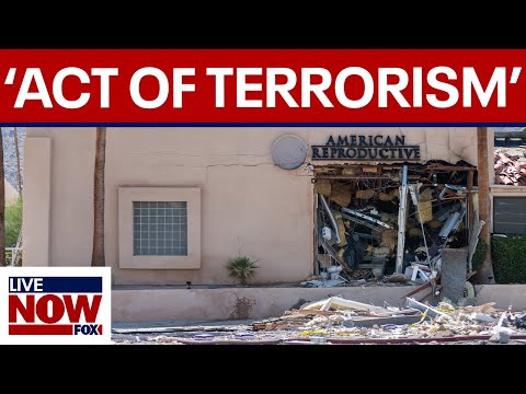 Video | FBI updates on California fertility clinic explosion, declares domestic terrorism