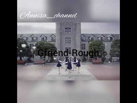Gfriend- Rough😍😍😍