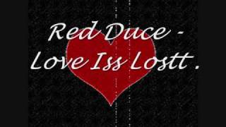 Red Duce - Love Is Lost .