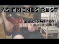 As friends rust - Like strings (Spell It With a K) (Guitar cover)
