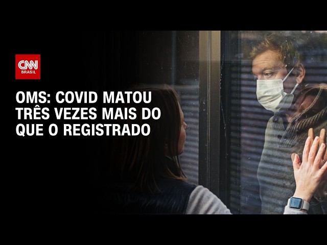 Pandemia de Covid-19 matou três vezes mais do que registrado, diz OMS | CNN PRIME TIME